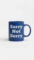 Blue ceramic mug with 'Sorry Not Sorry'